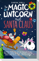 The Magic Unicorn and Santa Claus  Bedtime Stories for Kids and Toddlers to Help Them Fall Asleep and Relax, Fantastic Tales to Dream About for All Ages.  Christmas Edition