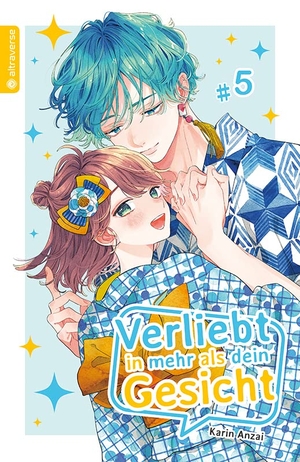 Anzai, Karin. Verliebt in mehr als dein Gesicht 05. Altraverse GmbH, 2023.