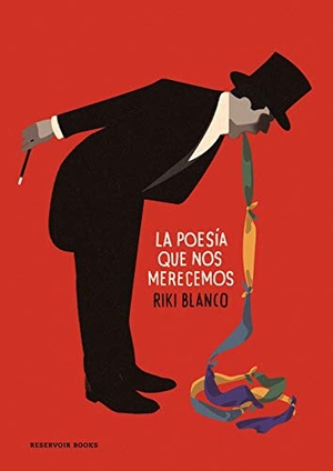 Blanco, Riki. La poesía que nos merecemos. RESERVOIR BOOKS, 2021.