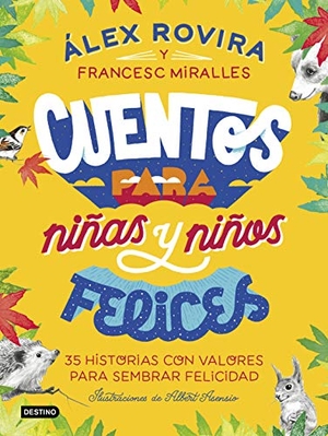 Rovira, Álex / Francesc Miralles. Cuentos para niñas y niños felices. Destino Infantil & Juvenil, 2020.