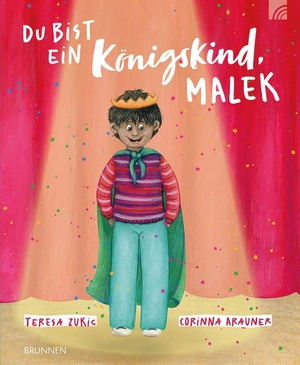 Zukic, Teresa. Du bist ein Königskind, Malek - Liebevoll illustriertes, christliches Bilderbuch für Kinder ab 3 Jahren über Mut, Anerkennung, Liebe, Selbstwert, Heldenmut & das Wunder; zur Advents- & Weihnachtszeit. Brunnen-Verlag GmbH, 2026.