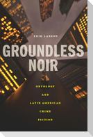 Groundless Noir