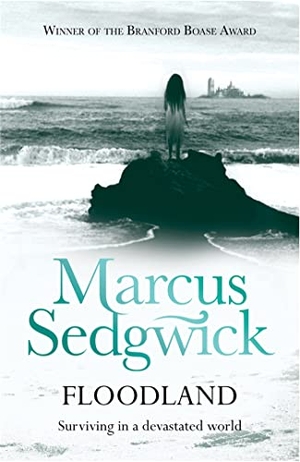 Sedgwick, Marcus. Floodland. Hachette Children's Group, 2010.
