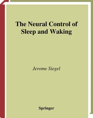 Siegel, Jerome. The Neural Control of Sleep and Waking. Springer New York, 2002.