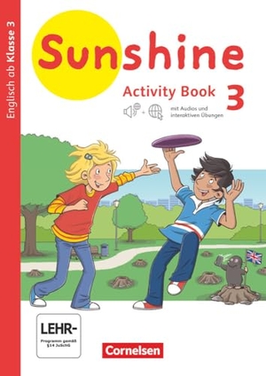 Sunshine 3. Schuljahr. Baden-Württemberg, Hessen, Niedersachsen - Activity Book mit interaktiven Übungen online - Mit CD-ROM und Audio-CD. Cornelsen Verlag GmbH, 2020.