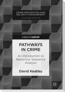 Pathways in Crime