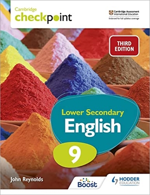 Reynolds, John. Cambridge Checkpoint Lower Secondary English Student's Book 9 Third Edition. Hachette Learning, 2022.