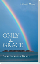 Only by Grace