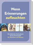 Wenn Erinnerungen aufleuchten