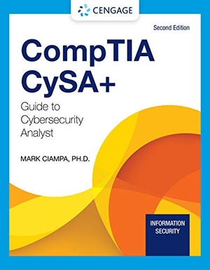 Ciampa, Mark. CompTIA CySA+ Guide to Cybersecurity Analyst (CS0-002). Cengage Learning, Inc, 2021.