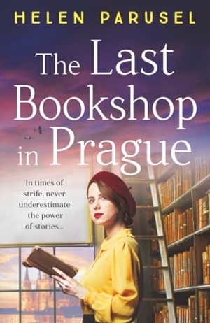 Parusel, Helen. The Last Bookshop in Prague. Boldwood Books Ltd, 2024.