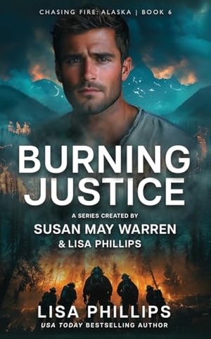 Phillips, Lisa / Susan May Warren. Burning Justice. Sunrise Publishing, 2025.