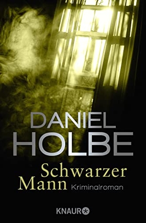 Holbe, Daniel. Schwarzer Mann. Knaur Taschenbuch, 2015.