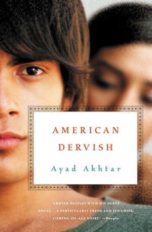 Akhtar, Ayad. American Dervish. BACK BAY BOOKS, 2012.