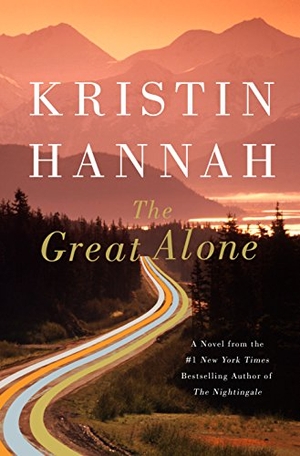 Hannah, Kristin. Great Alone. St. Martins Press, 2019.