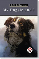 My Doggie And I
