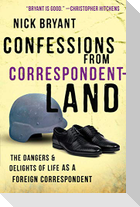 Confessions from Correspondentland