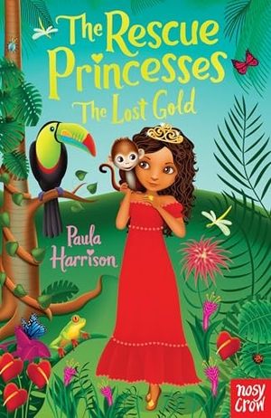 Harrison, Paula / Paula Harrison. The Rescue Princesses - The Lost Gold. Nosy Crow IWUK, 2013.