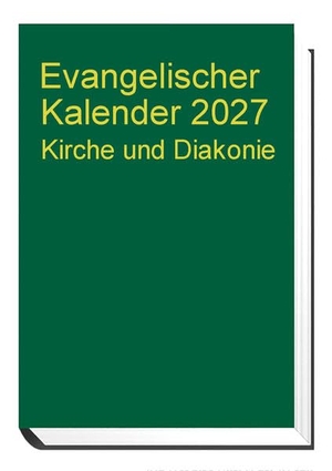 Sterzik, Sibylle (Hrsg.). Evangelischer Kalender 2027 - Kirche und Diakonie. Wichern Verlag, 2026.