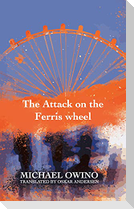 The Attack on the Ferris wheel