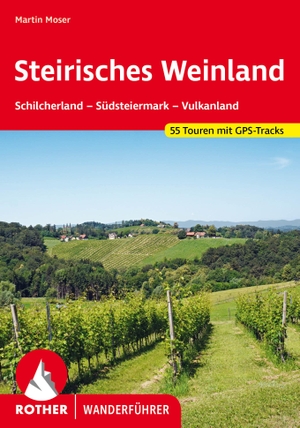 Moser, Martin. Steirisches Weinland - Schilcherland - Südsteiermark - Vulkanland. 55 Touren mit GPS-Tracks. Bergverlag Rother, 2023.