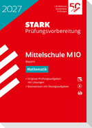 STARK Mathematik 10. Klasse - M10 Mittelschule 2027 Bayern - Prüfungsvorbereitung