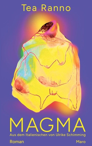 Ranno, Tea. Magma - Roman. Maro Verlag, 2026.