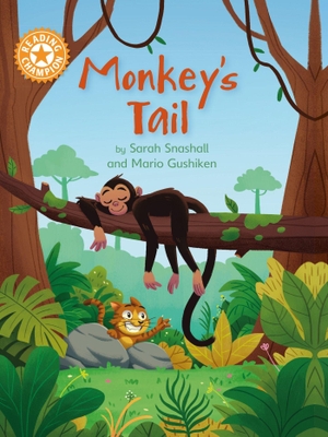 Snashall, Sarah. Reading Champion: Monkey's Tail - Independent Reading Orange 6. Hachette Children's Group, 2023.
