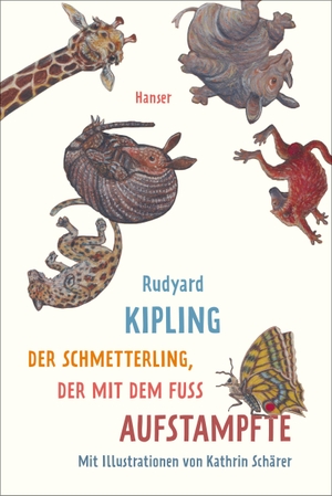 Kipling, Rudyard. Der Schmetterling, der mit dem Fuß aufstampfte. Carl Hanser Verlag, 2016.