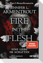 Fire in the Flesh - Eine Liebe im Schatten