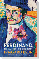 Ferdinand, the Man with the Kind Heart