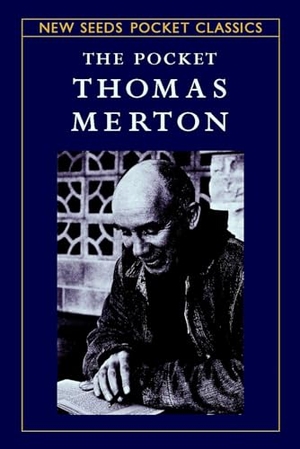 Merton, Thomas. The Pocket Thomas Merton. Shambhala, 2005.