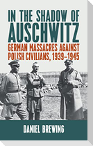 In the Shadow of Auschwitz