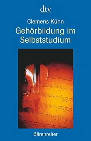 Kühn, Clemens. Gehörbildung im Selbststudium. dtv Verlagsgesellschaft, 2000.
