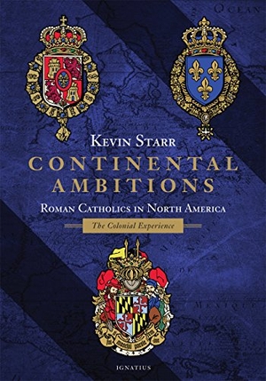 Starr, Kevin. Continental Ambitions: Roman Catholics in North America: The Colonial Experience. Harwood Publishing House, 2016.