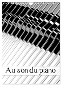 Au son du piano (Calendrier mural 2025 DIN A4 horizontal), CALVENDO calendrier mensuel