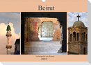 Beirut - auferstanden aus Ruinen (Wandkalender 2022 DIN A3 quer)