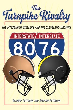 Peterson / Stephen Peterson. The Turnpike Rivalry - The Pittsburgh Steelers and the Cleveland Browns. Kent State University Press, 2020.
