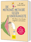 Die Mutkönig-Methode gegen Kinderängste