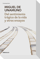 Del sentimiento trágico de la vida y otros ensayos : Vida de don Quijote y Sancho ; Del sentimiento trágico de la vida ; La agonía del cristianismo