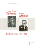 Karl Ernst Osthaus und Walter Gropius