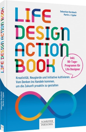 Kernbach, Sebastian / Martin J. Eppler. Life-Design-Actionbook - Kreativität, Neugierde und Initiative kultivieren. Vom Denken ins Handeln kommen, um die Zukunft proaktiv zu gestalten. Schäffer-Poeschel Verlag, 2022.