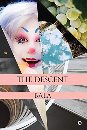 Bala. The Descent. HarperCollins Publishers, 2019.