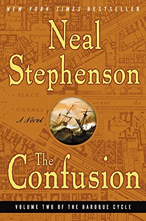 Stephenson, Neal. The Confusion - Volume Two of the Baroque Cycle. HarperCollins, 2005.