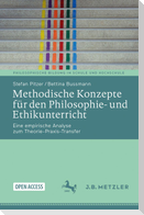 Methodische Konzepte für den Philosophie- und Ethikunterricht