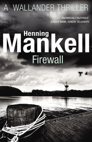 Mankell, Henning. Firewall - Kurt Wallander. Vintage Publishing, 2012.