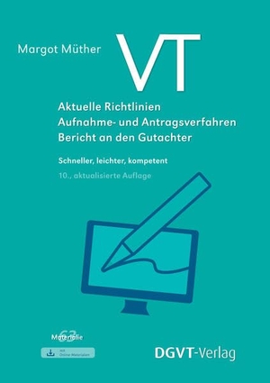 Müther, Margot. VT - Aktuelle Richtlinien, Aufnahme- und Antragsverfahren, Bericht an den Gutachter - Schneller, leichter, kompetent. dgvt-Verlag, 2026.