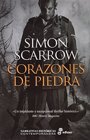Scarrow, Simon. Corazones de piedra. , 2016.