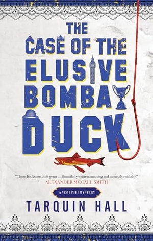 Hall, Tarquin. The Case of the Elusive Bombay Duck. Joffe Books, 2025.