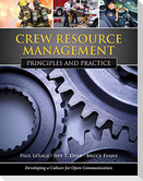 Crew Resource Management: Principles and Practice